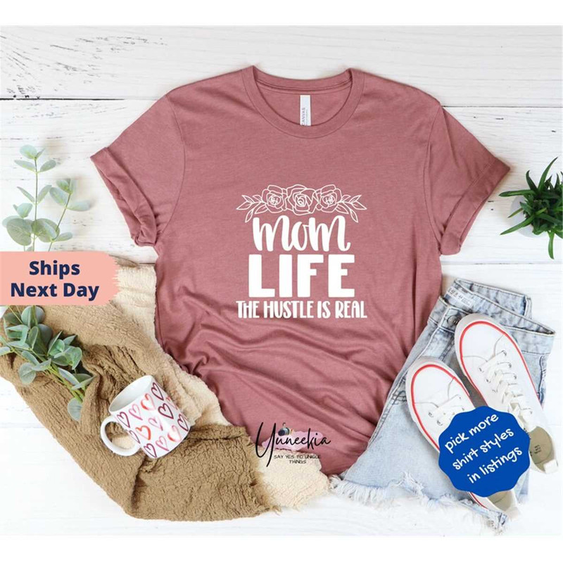 MR-16202321638-mom-life-the-hustle-is-real-mothers-day-shirt-mother-image-1.jpg