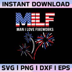 milf man i love fireworks svg, fireworks svg, 4th of july , independence day svg, patriotic svg, fourth of july svg, hap