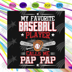 my favorite baseball player call me papa svg, fathers day svg, baseball dad svg, father loves sport svg,