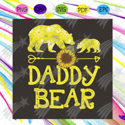 daddy bear svg, fathers day svg, daddy svg, bear svg, mermaid svg, dad bear svg, sunflower dad svg, fathers svg,