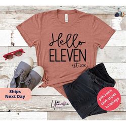 hello eleven shirt, est 2012 shirt, hello 11th birthday gift for girls-boys, 11th birthday tshirt, 11th birthday shirt,