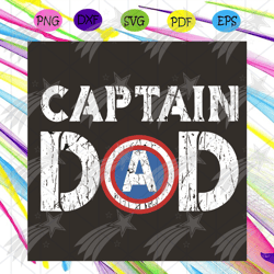 captain dad superhero men fathers day svg, fathers day svg, captain dad svg, superhero svg, super dad svg,