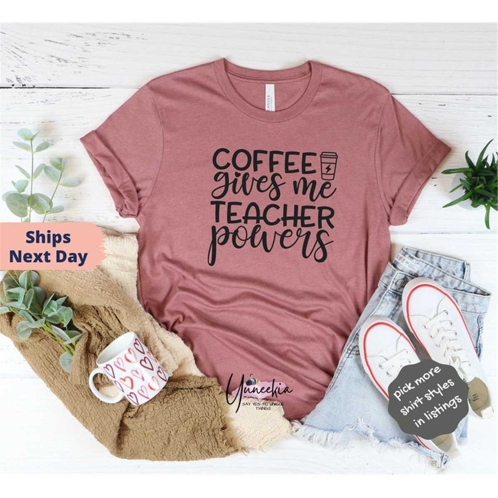 MR-162023221519-coffee-gives-me-teacher-power-shirt-teacher-gift-coffee-image-1.jpg