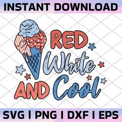 red white and cool sublimation, red white and cool png, america flag png, 4th of july png, ice cream png, patriotic png,