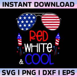 4th of july svg, red white & cool svg, patriotic svg, dxf, eps, png, american popsicle cut files, usa clipart, summer sv