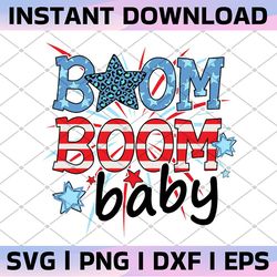 Boom Boom Baby Sublimation Design, Boom Baby PNG, 4th Of July Png, Fireworks, Patriotic, USA, Stars And Stripes,Sublimat