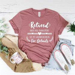funny retirement gift,new retired grandma shirt, retirement gift for women, retired under new management see grandchildr