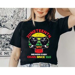 juneteenth breaking every chain since 1865 shirt, juneteenth shirt, juneteenth 1865 shirt, fre-eish 1865, black lives ma