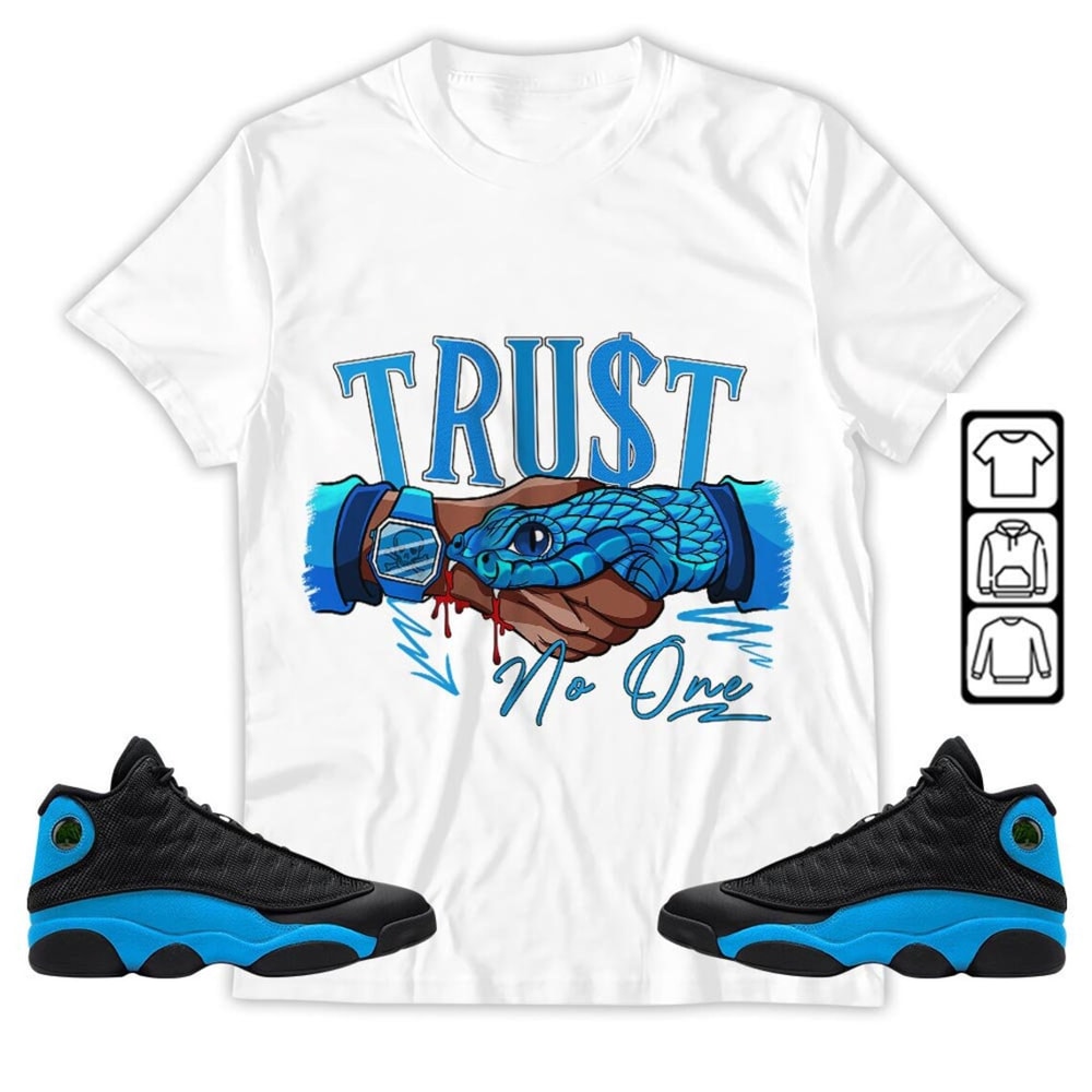 Snake Trust No One Sneaker Shirt Match Black University Blue 13s Tee, Jordan 13 Black University Blue 2022 T-Shirt