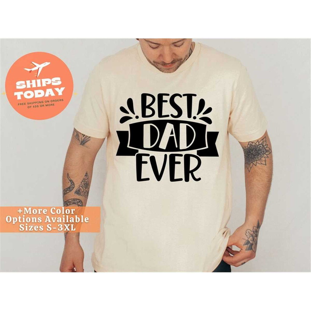 MR-26202394248-dad-gift-best-dad-ever-shirt-best-dad-gift-dad-shirt-cute-soft-cream.jpg