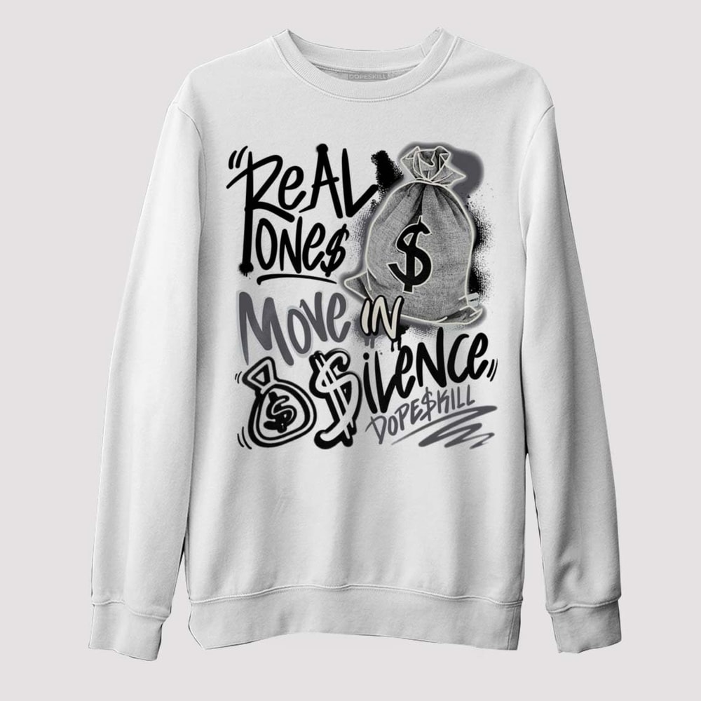 Black Cement 1s Low OG DopeSkill Unisex Sweatshirt Real Ones Move In Silence Graphic - 2.jpg