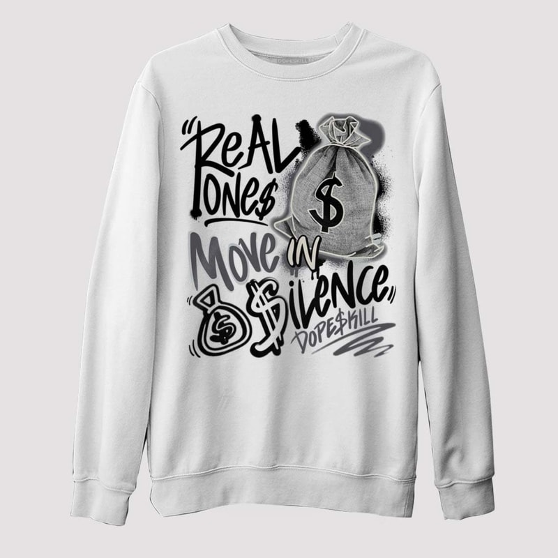 Black Cement 1s Low OG DopeSkill Unisex Sweatshirt Real Ones Move In Silence Graphic - 2.jpg