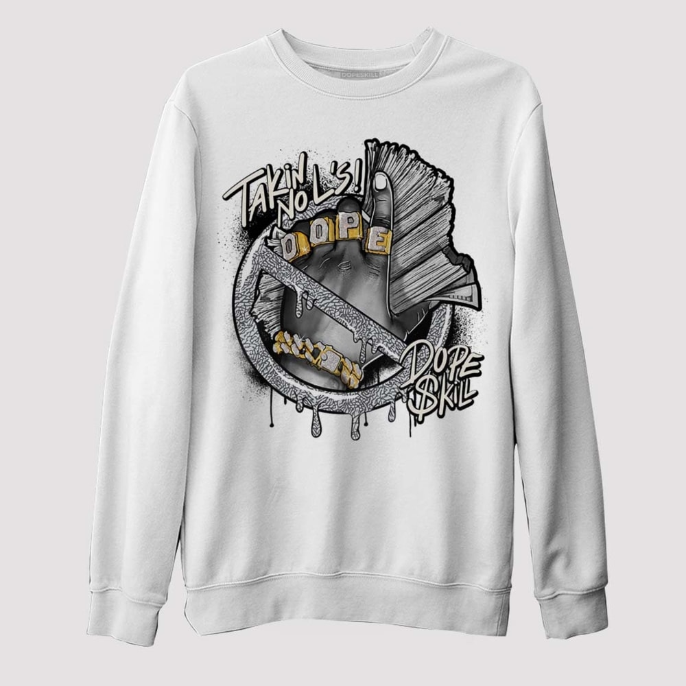 Black Cement 1s Low OG DopeSkill Unisex Sweatshirt Takin No L's Graphic - 2.jpg