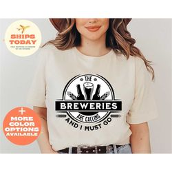 the breweries are calling original craft beer tshirt, gift beer lover, craft beer snob, beer is calling and i must drink