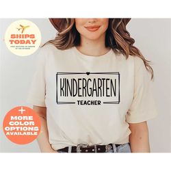 kindergarten teacher shirt, teacher shirt, gift for teachers, back to school shirt, kindergarten teacher tees, kindergar