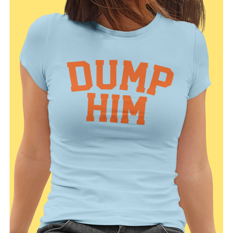Dump Him 90s Inspired Shirt, Trendy y2k Shirt - 1.jpg