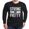 Strong and pretty shirt, Unisex Clothing, Shirt for men women, Graphic Design, Unisex Shirt