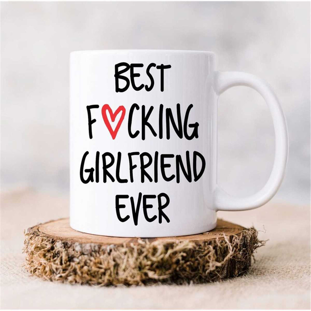 MR-26202312253-best-girlfriend-ever-mug-best-fucking-girlfriend-funny-image-1.jpg