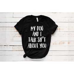 dog mom, dog mom shirt, dog lover shirt, animal lover, gift for dog lovers, gift for dog owner, funny dog shirt, dog wal