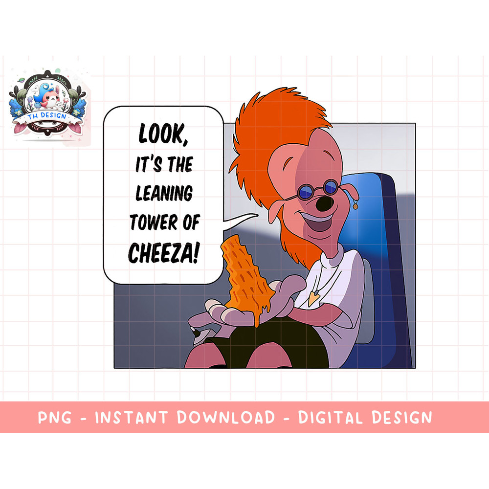 Disney A Goofy Movie The Leaning Tower Of Cheeza png, sublimation.jpg