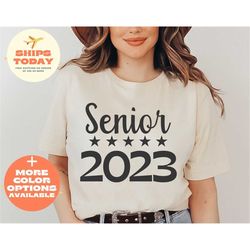 senior 2023 shirt, class of 2023 shirt, graduate gift, senior 2023 shirt, 2023 graduate shirt, class 2023 shirt, seniors