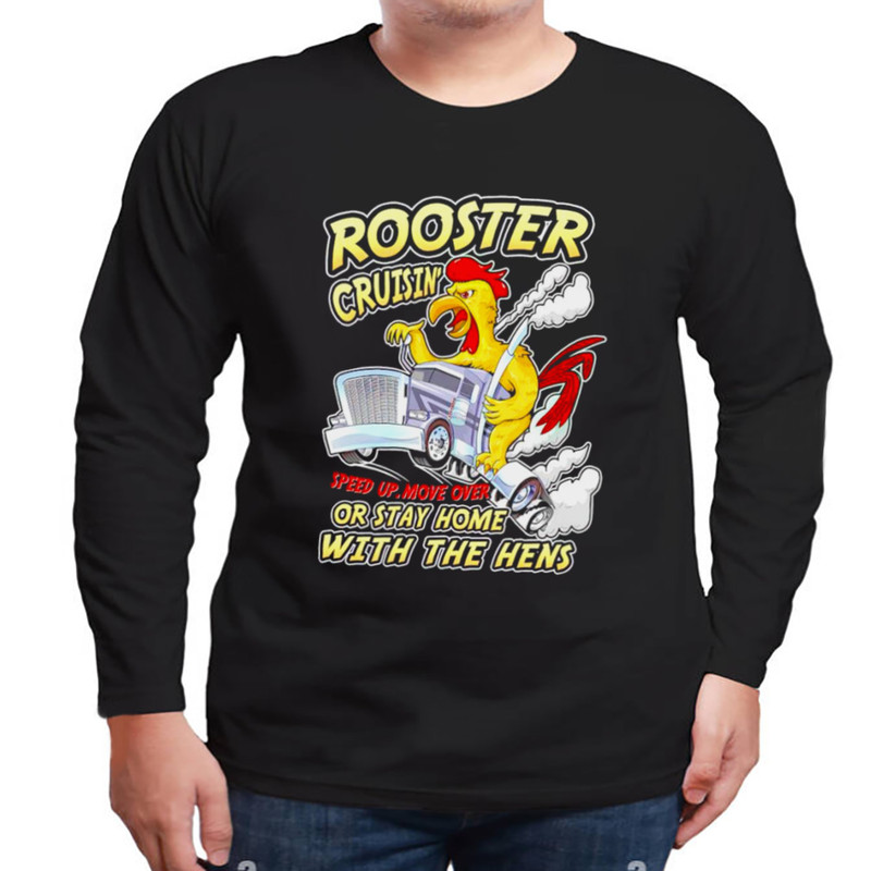 Rooster Cruisin' or stay home with the hens shirt, Unisex Clothing, Shirt for men women, Graphic Design, Unisex Shirt