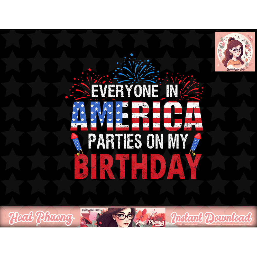 4th of July Birthday Gifts Funny Bday Born on 4th of July png, instant download.jpg