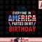 4th of July Birthday Gifts Funny Bday Born on 4th of July png, instant download.jpg
