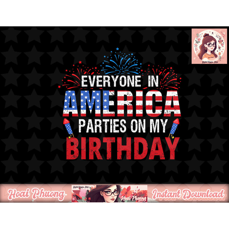 4th of July Birthday Gifts Funny Bday Born on 4th of July png, instant download.jpg
