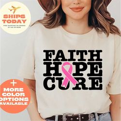 breast cancer shirt, faith hope cure shirt, cancer motivation shirt, breast cancer ribbon shirt, cancer awareness suppor