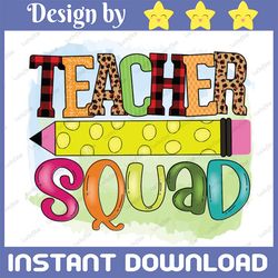 Teacher Squad Png, Teacher Png Bundle, Teacher Saying Quote Png, Teacher Appreciation Png, Digital Download,Tie Dye Desi