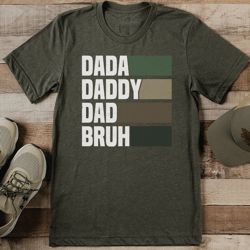 Dada Daddy Dad Bruh Tee