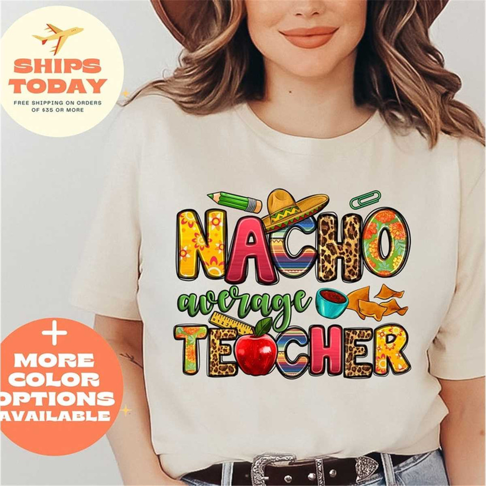 MR-262023141757-funny-nachos-t-shirt-nacho-average-teacher-shirt-teachers-soft-cream.jpg