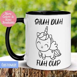 Funny Coffee Mug, Shuh Duh Fuh Cup Mug, Shut The Fuck Up Mug, Sarcastic Mug, Inappropriate Mug, Fuck Mug, Profanity Mug,
