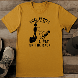 some people just need a pat on the back tee