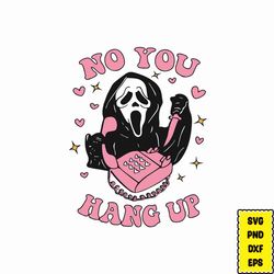 no you hang up svg, mean girls svg, mean girls bundle svg, horror svg eps png, for cricut, silhouette, digital download