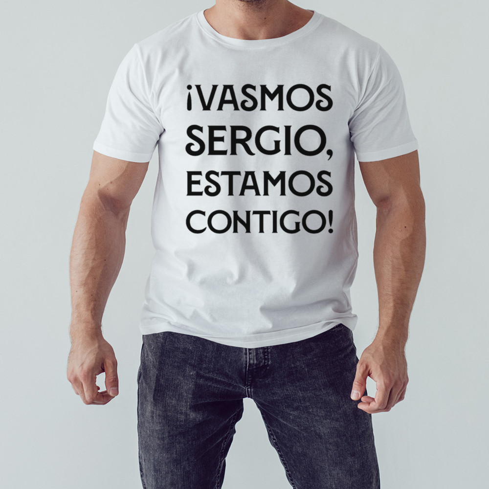 Ivamos sergio estamos contigo shirt, Unisex Clothing, Shirt for men women, Graphic Design, Unisex Shirt