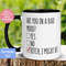 MR-262023153554-are-you-in-a-bad-mood-mug-bitch-i-might-be-mug-funny-coffee-image-1.jpg