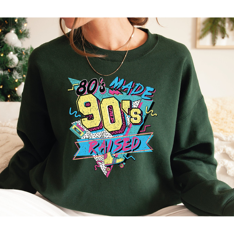 80's Made 90's Raised Sweatshirt, 80's Hoodie, 90's Sweatshirt, 80's Made 90's Raised Vintage Style Sweatshirt , Gift-457 - 3.jpg