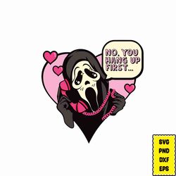 no you hang up first svg, no you hang up png svg eps, funny horror scream png, horror movie halloween png, halloween svg