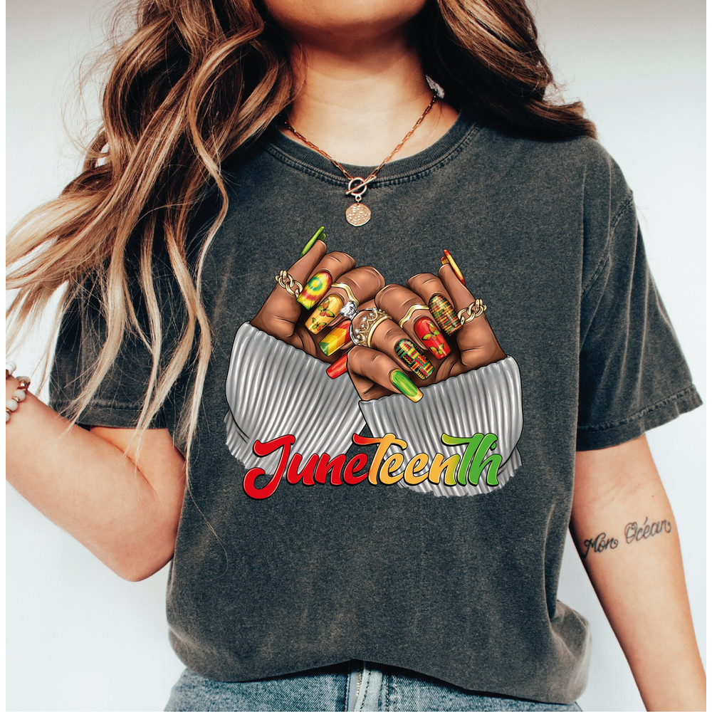 Black Woman Juneteenth Nails Shirt, Black History Shirt, Black Culture Shirts, Black Lives Matter Shirt, Gift-420 - 1.jpg