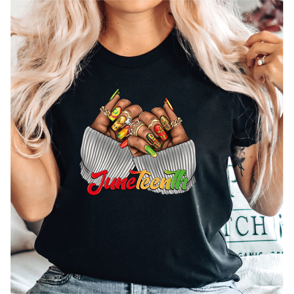 Black Woman Juneteenth Nails Shirt, Black History Shirt, Black Culture Shirts, Black Lives Matter Shirt, Gift-420 - 2.jpg