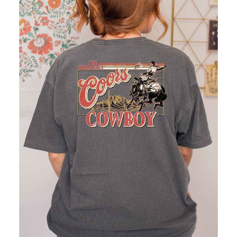 Coors Original Cowboy Comfort Colors Shirt, Comfort Colors Western Tshirt, Rodeo Shirt, Original Coors Shirt Gift-016 - 2.jpg
