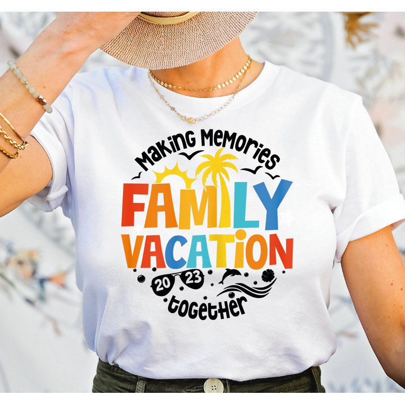 Family Vacation 2023 Shirt, Making Memories Together Family Shirt, Family Matching Tshirt, Family Camping Shirt, Family Vacation Shirt G439 - 2.jpg