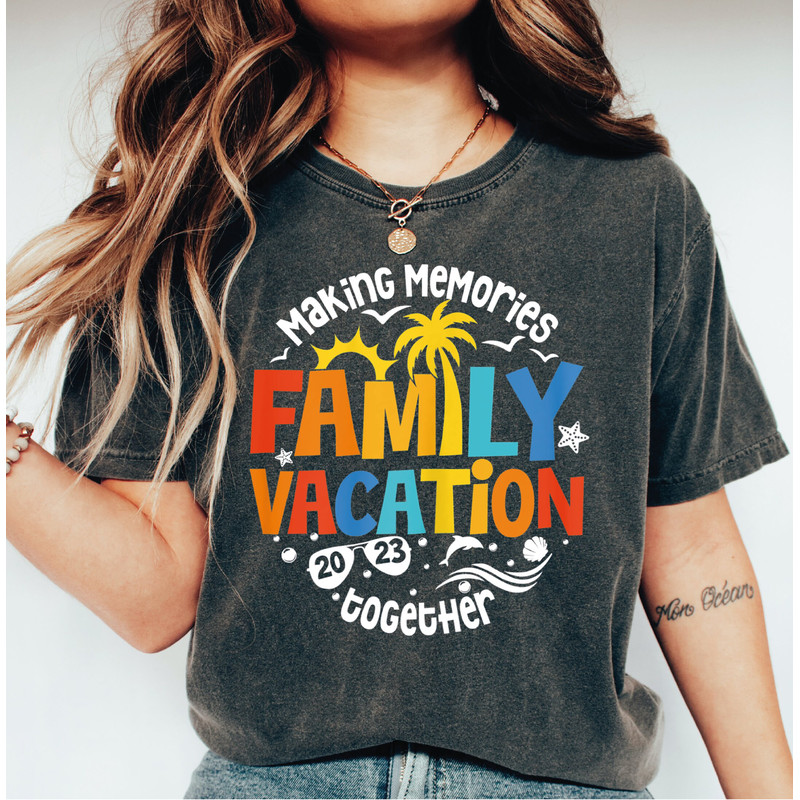 Family Vacation 2023 Shirt, Making Memories Together Family Shirt, Family Matching Tshirt, Family Camping Shirt, Family Vacation Shirt G439 - 3.jpg