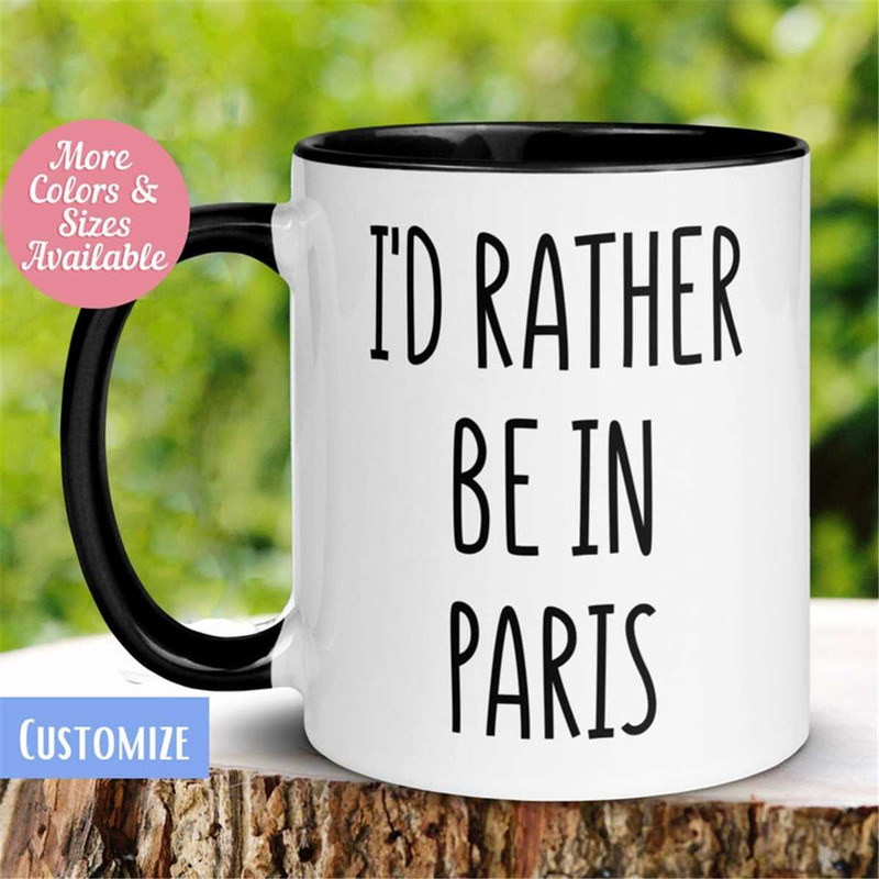MR-262023155533-paris-mug-id-rather-be-in-paris-mug-paris-europe-travel-image-1.jpg