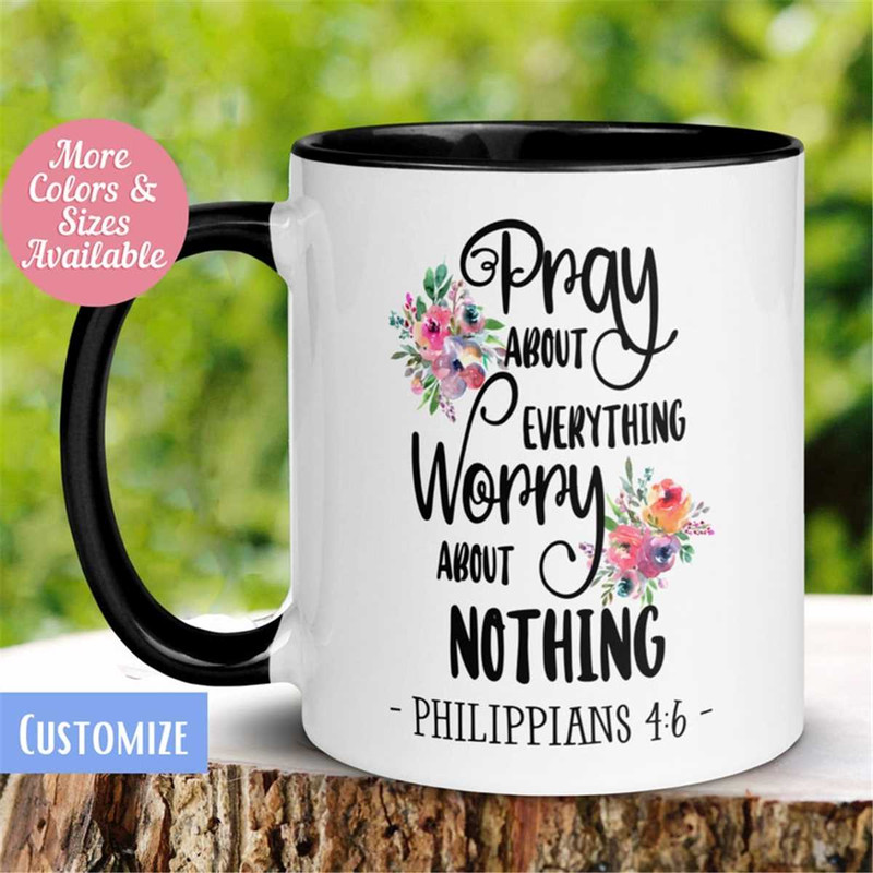 MR-262023163157-scripture-mug-pray-about-everything-worry-about-nothing-image-1.jpg