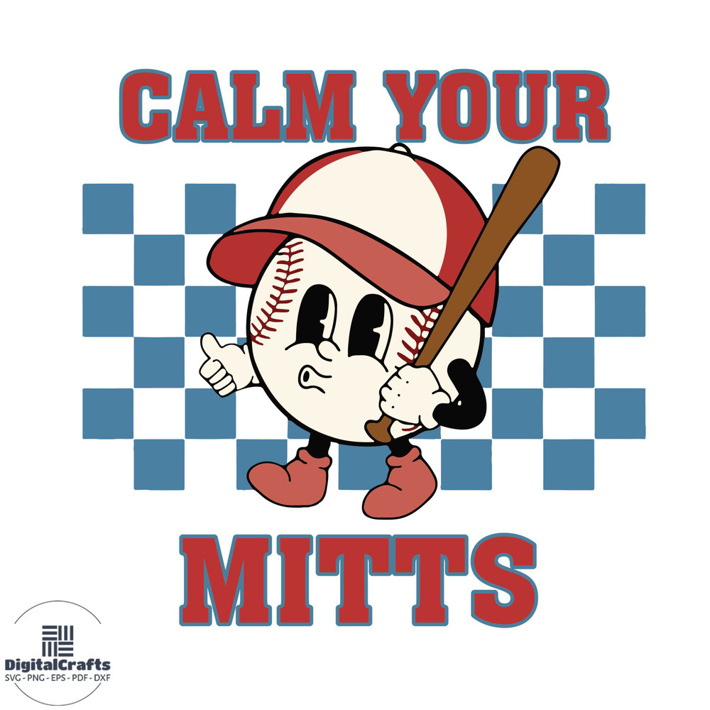 Baseball Game Day Calm Your Mitts SVG Graphic Design Files