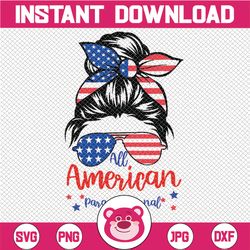 all american paraprofessional svg cut file for cricut patriotic svg messy bun svg sunglasses american flag 4th of july d