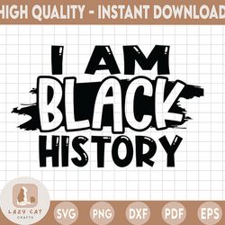 I Am Black History Svg, Black History Month, Black History Svg, Black Svg, Black Magic, Digital Cut Files, Silhouette